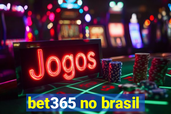 bet365 no brasil